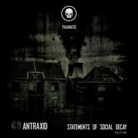 Antraxid - Statements of Social Decay