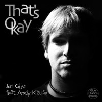 Jan Glue feat. Andy Krause - That's Okay