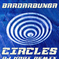 Bardarbunga - Circles (DJ Kadi Remix)