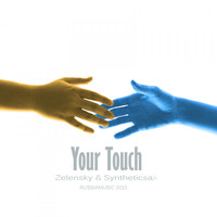 Zelensky & Syntheticsax - Your Touch