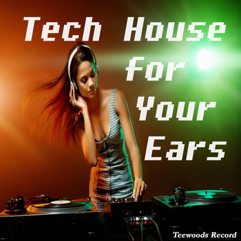 Various Artists - Tech House for Your Ears