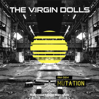 The Virgin Dolls - Mutation