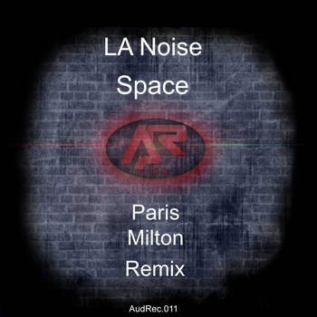 La Noise - Space (Paris Milton Remix)