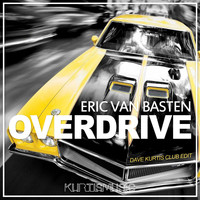 Eric Van Basten - Overdrive (Dave Kurtis Club Edit)