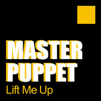 Master Puppet - Lift Me Up
