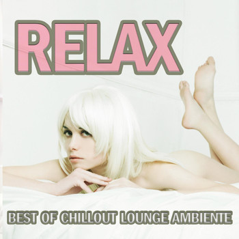 Various Artists - Relax - Best of Chillout Lounge Ambiente