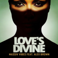 Massiv Vibes feat. Alex Brown - Love's Divine