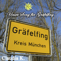 Claudia K. - Unser Song Für Gräfelfing