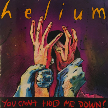 Helium - You Can't Hold Me Down