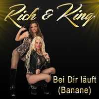 Rich & King - Bei dir läuft (Banane)