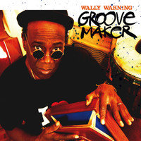 Wally Warning - Groovemaker