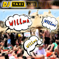 DJ Taxi - WILLma