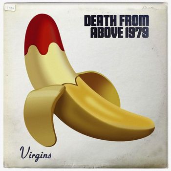 Death From Above 1979 - Virgins