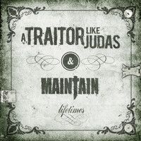 A Traitor Like Judas - Lifetimes