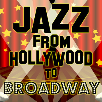 Various Artists - Jazz from Hollywood to Broadway