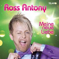 Ross Antony - Meine neue Liebe
