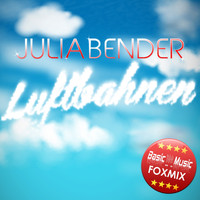 Julia Bender - Luftbahnen (Basic Music Fox Mix)