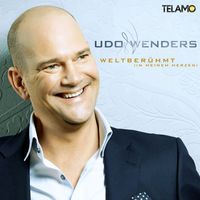 Udo Wenders - Weltberühmt (in meinen Herzen)