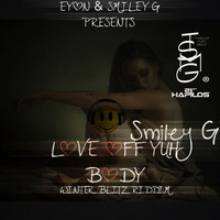 Smiley G - Love Off Yuh Body - Single