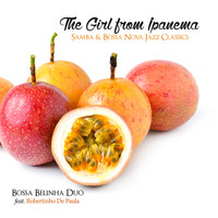 Belinha Bossa Duo - The Girl from Ipanema: Samba & Bossa Nova Jazz Classics