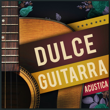 Guitar Relaxing Songs|Relajacion y Guitarra Acustica - Dulce Guitarra Acustica