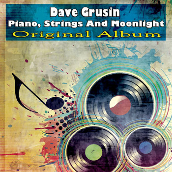 Dave Grusin - Piano, Strings and Moonlight (Original Album)