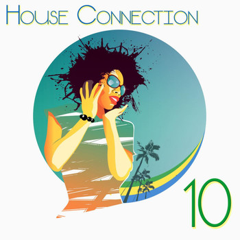 Various Artists - House Connection, 10 (A Journey Into House Music Vibes)