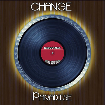 Change - Paradise (Disco Mix - Original 12 Inch Version)