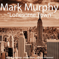 Mark Murphy - Lonesome Town