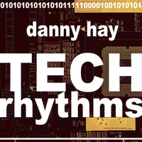 Danny Hay - Tech Rhythms