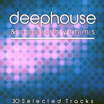 Various Artists - Deephouse & Cool Rhythms