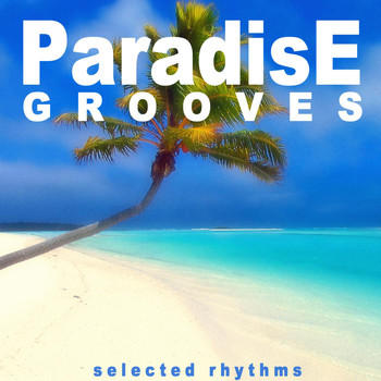 Various Artists - Paradise Grooves (Selected Rhythms)