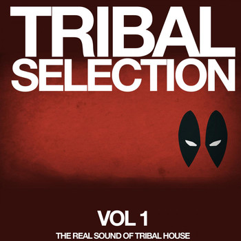 Various Artists - Tribal Selection, Vol. 1 (The Real Sound of Tribal House)