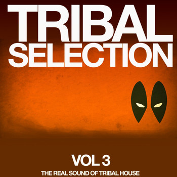 Various Artists - Tribal Selection, Vol. 3 (The Real Sound of Tribal House)