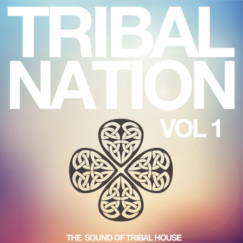 Various Artists - Tribal Nation, Vol. 1 (The Sound of Tribal House)