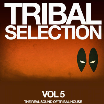 Various Artists - Tribal Selection, Vol. 5 (The Real Sound of Tribal House)