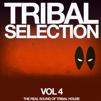 Various Artists - Tribal Selection, Vol. 4 (The Real Sound of Tribal House)
