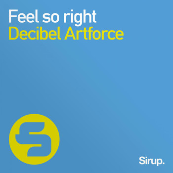 Decibel Artforce - Feel so Right