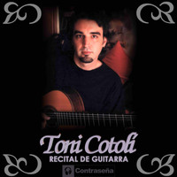 Toni Cotolí - Recital de Guitarra