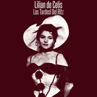 Lilian de Celis - Las Tardesl del Ritz