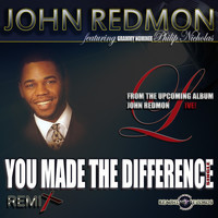 John Redmon - You Made the Difference (Remix)