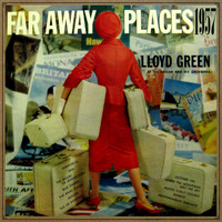 Lloyd Green - Far Away Places 1957