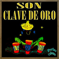 Son Clave De Oro - Perlas Cubanas: Son Clave de Oro