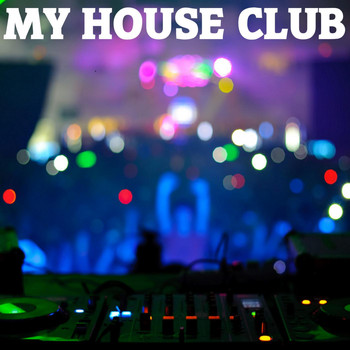 Various Artists - My House Club