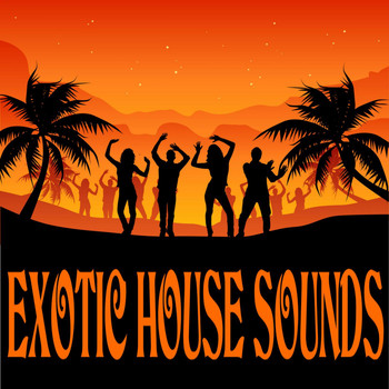 Various Artists - Exotic House Sounds