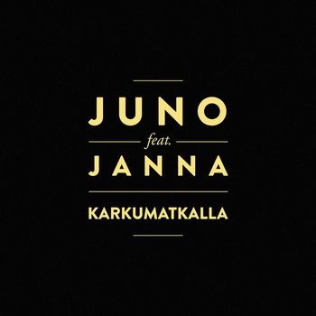 Juno - Karkumatkalla (feat. Janna)