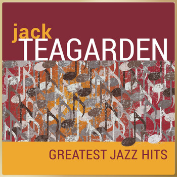 Jack Teagarden And His Orchestra - Jack Teagarden - Greatest Jazz Hits
