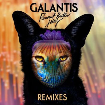 Galantis - Peanut Butter Jelly (Remixes)
