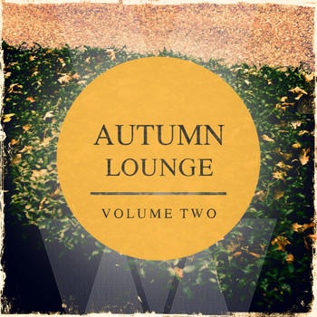 Various Artists - Autumn Lounge, Vol. 2 (Awesome Relaxing & Calm Music)