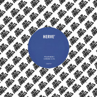 Hervé - Polar Bear / Chronic V.I.Ps